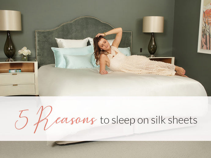 Sleep on Silk Sheets